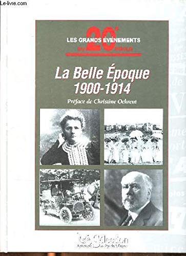BELLE ÉPOQUE (LA) 1900-1914