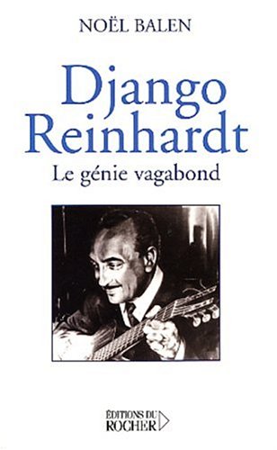 DJANGO REINHARDT - LE GÉNIE VAGABOND