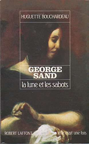 GEORGE SAND - LA LUNE ET LES SABOTS