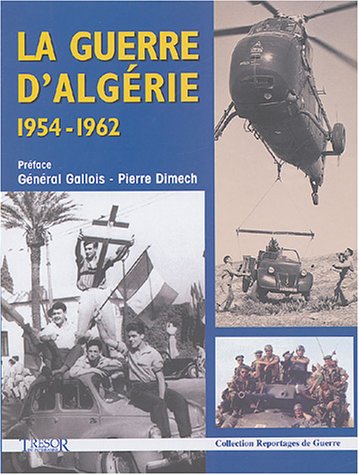 GUERRE D'ALGERIE (LA) 1954-1962