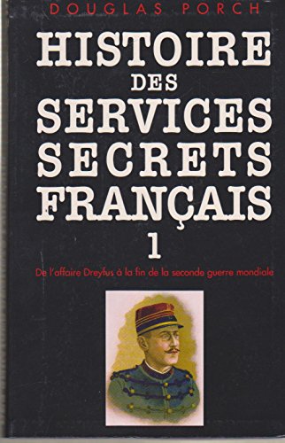 HISTOIRE DES SERVICES SECRETS FRANÇAIS - 1