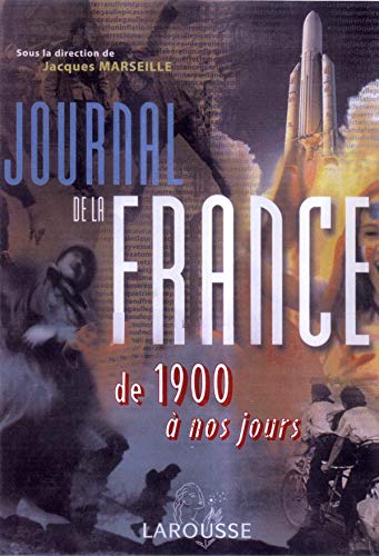 JOURNAL DE LA FRANCE DE 1900 A NOS JOURS