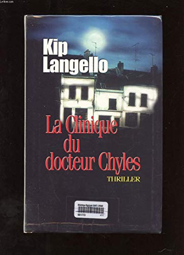 LA CLINIQUE DU DOCTEUR CHYLES