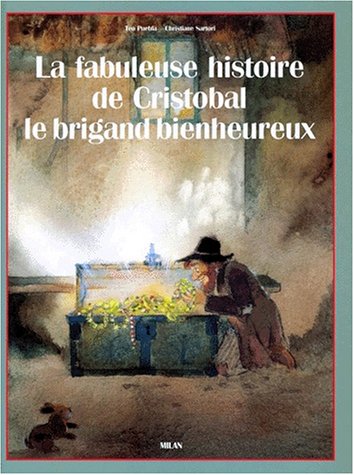 LA FABULEUSE HISTOIRE DE CRISTOBAL, LE BRIGAND BIENHEUREUX