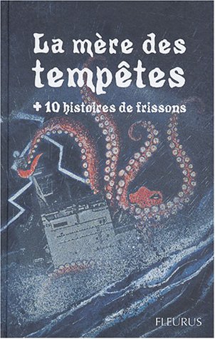 LA MER DES TEMPÊTES + 10 HISTOIRES DE FRISSONS