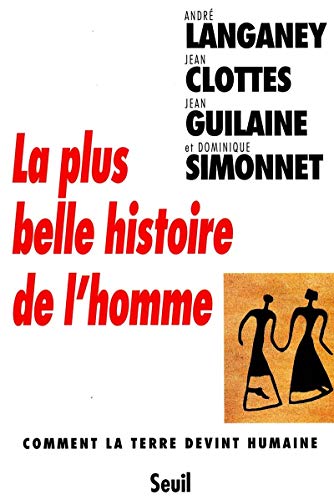 LA PLUS BELLE HISTOIRE DE L'HOMME