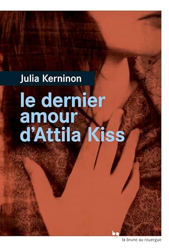 LE DERNIER AMOUR D'ATTILA KISS