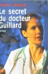 LE SECRET DU DOCTEUR GUILLARD
