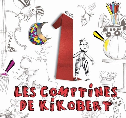 LES COMPTINES DE KIKOBERT, VOL. 1