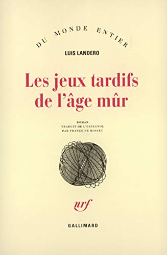 LES JEUX TARDIFS DE L'ÂGE MÛR
