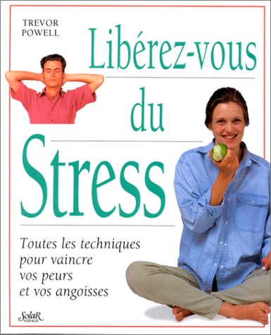 LIBÉREZ-VOUS DU STRESS