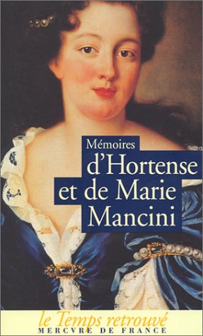 MÉMOIRES D'HORTENCE ET DE MARIE MANCINI