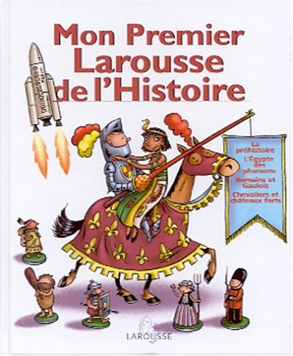 MON PREMIER LAROUSSE DE L'HISTOIRE